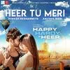  Heer Tu Meri - Happy Hardy And Heer Poster