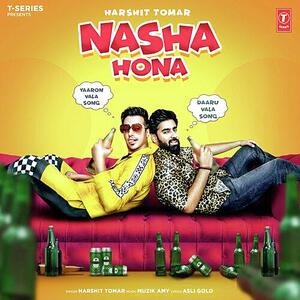 Nasha Hona - Harshit Tomar Poster