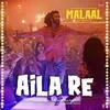  Aila Re - Malaal Poster