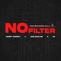 NO FILTER Song | Garry Sandhu Poster