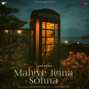 Mahiye Jinna Sohna Lofi Remix Song Poster
